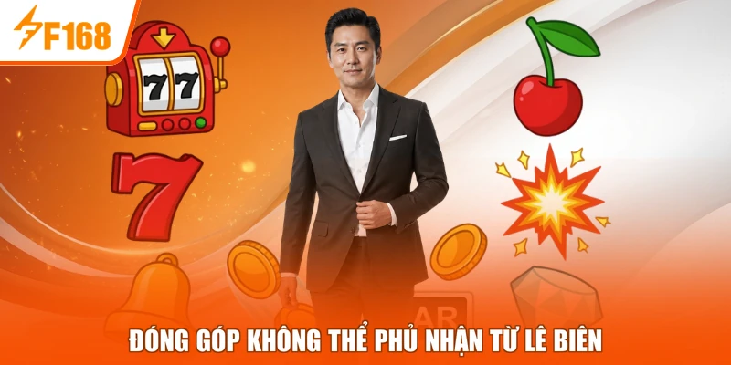 Đóng góp không thể phủ nhận từ Lê Biên