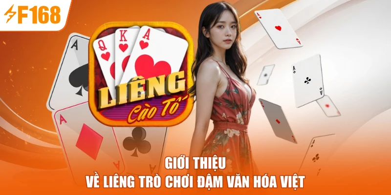 Giới thiệu về Liêng trò chơi đậm văn hóa Việt